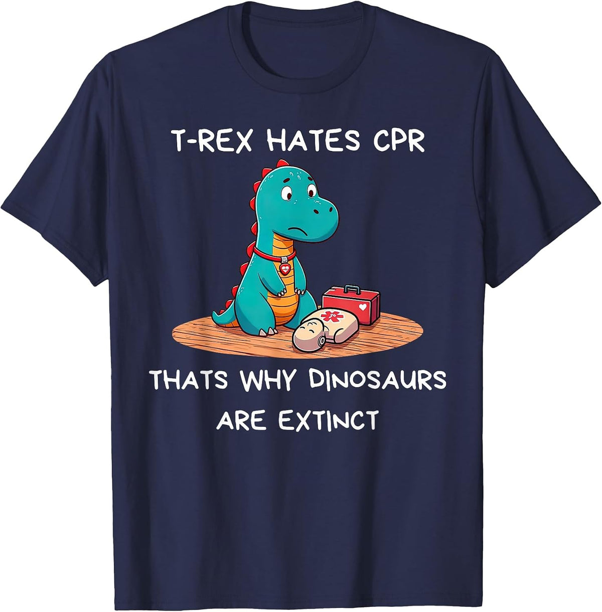 T-Rex Hates CPR Dinosaurs Funny ICU Paramedic EMT Student T-Shirt - Navy Blue
