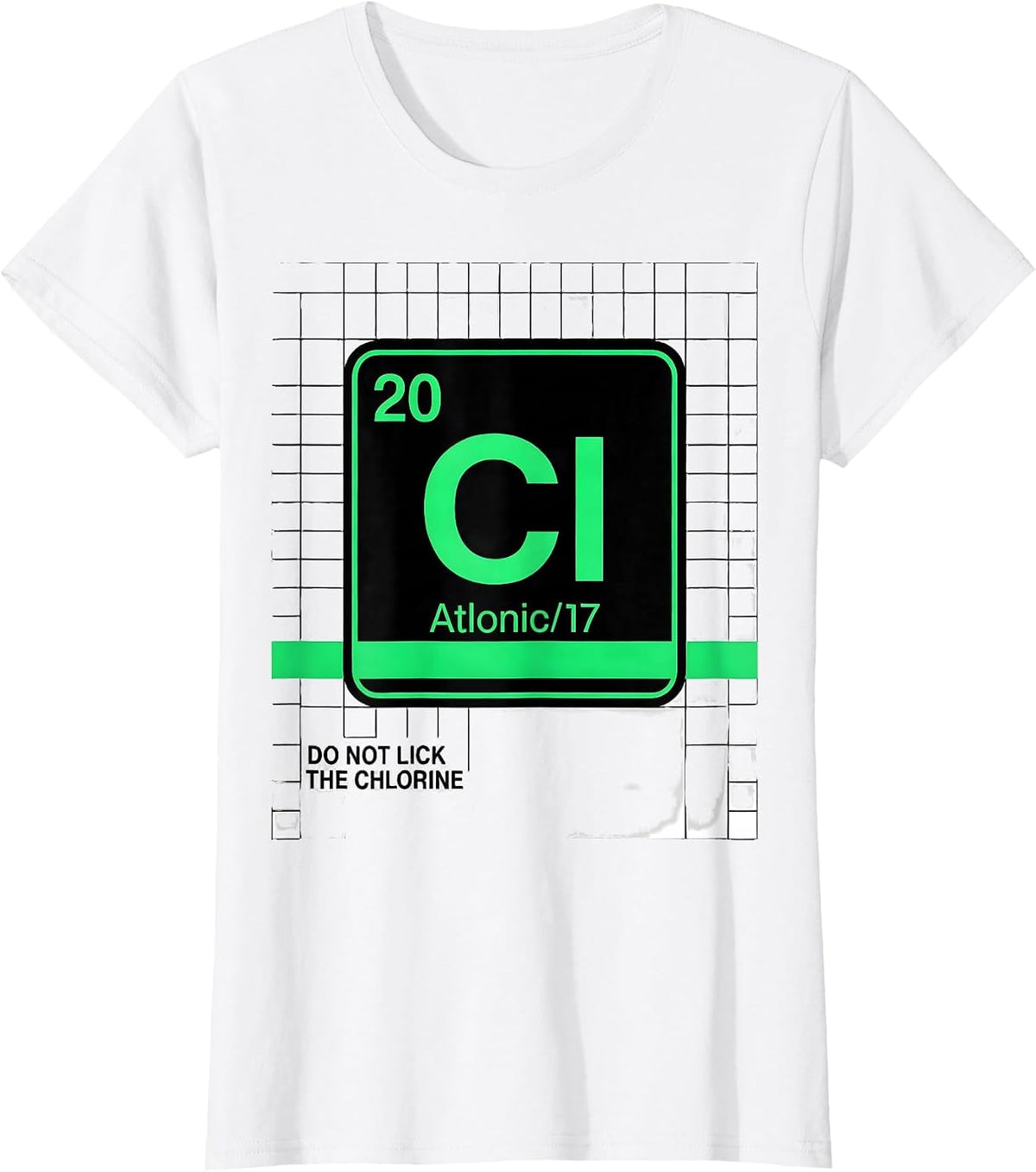 Do Not Lick The Chlorine Funny Science Teacher Periodic T-Shirt - White