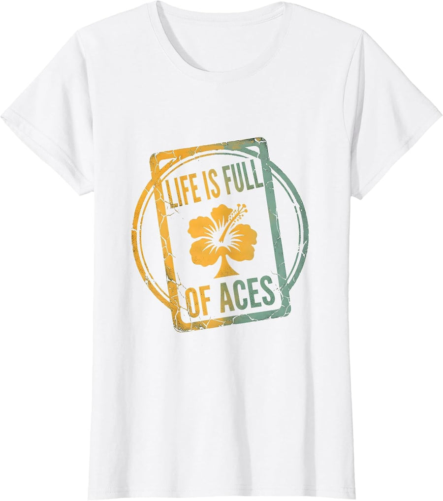 Women's Life Is Full Of Aces Bold Graphic Design T-Shirt - White
