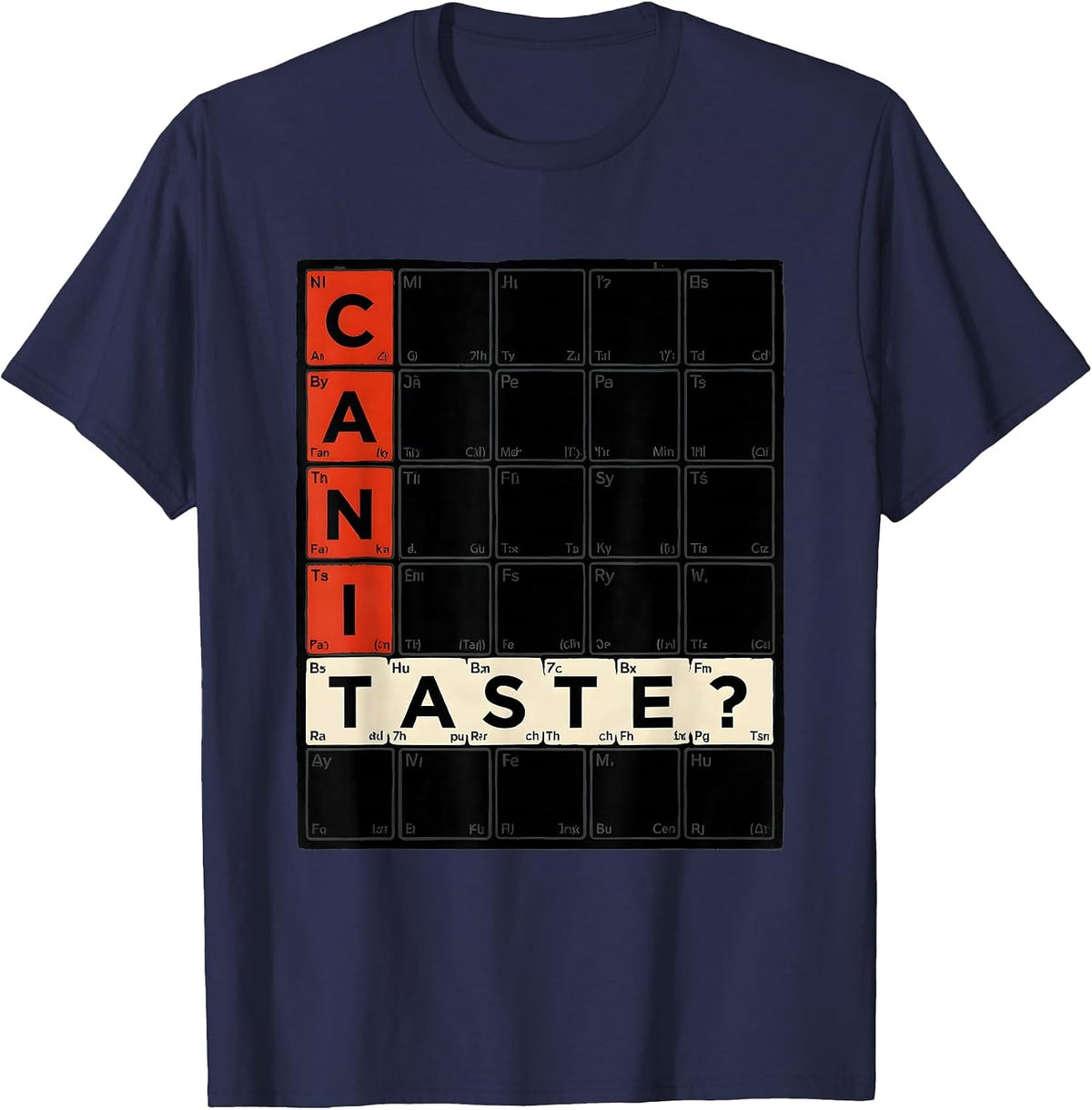 Men's Can I Taste Funny Periodic Table Science Teacher Gift T-Shirt - Navy Blue