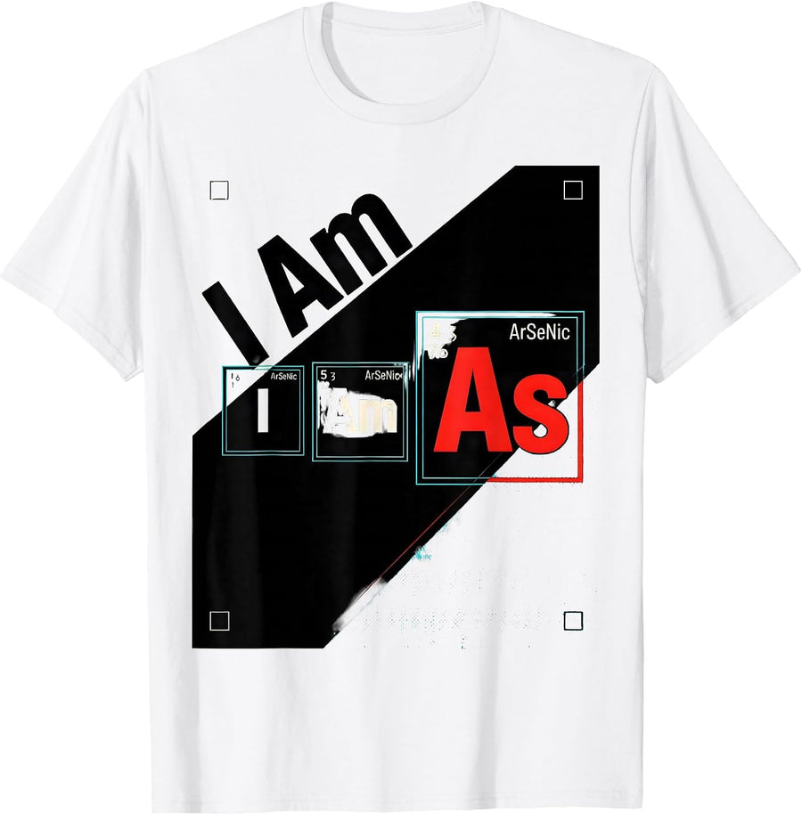 Men's I Am ArSeNiC Nerdy Chemistry Pun Science Humor T-Shirt - White