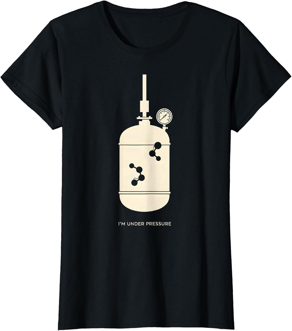 Women's I'm Under Pressure Funny Chemistry Science Teacher Gift T-Shirt - Black