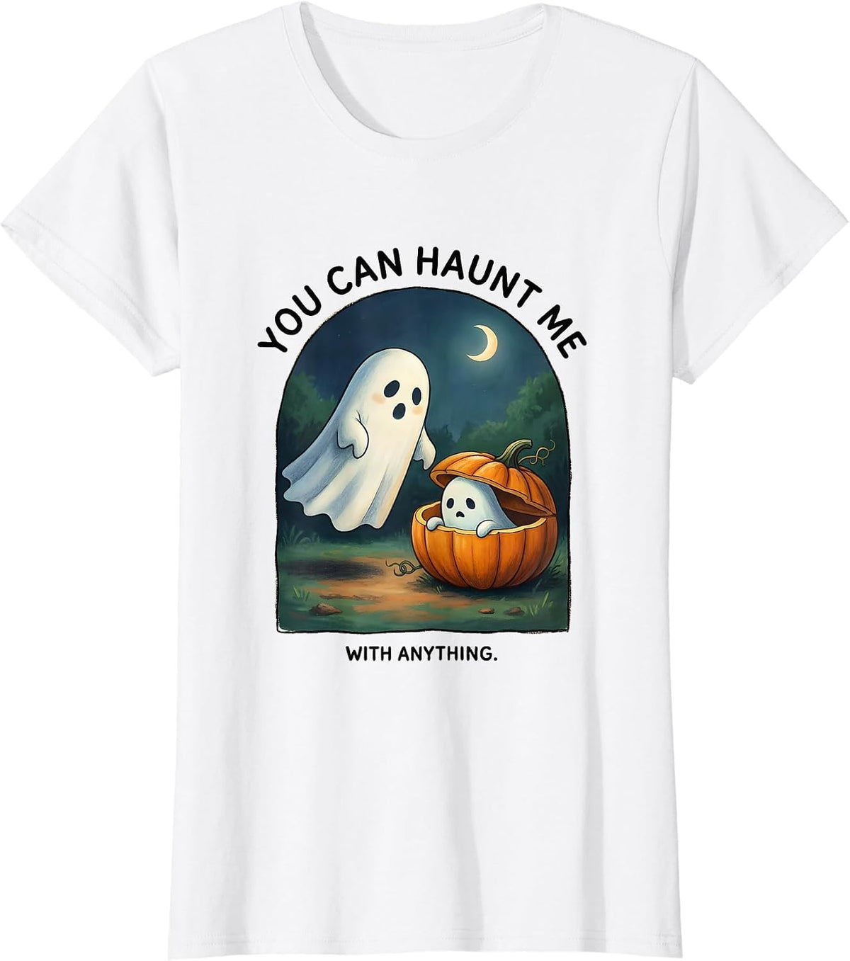 Women's You Can Haunt Me With Anything Storybook Ghost Halloween T-Shirt - White