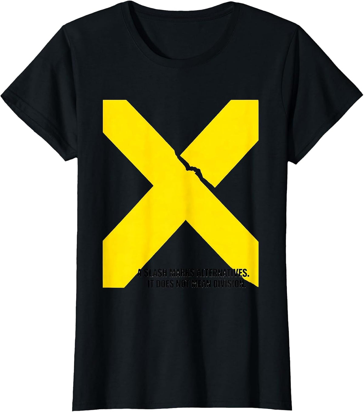 A Slash Marks Alternatives. It Does Not Mean Division. T-Shirt - Black