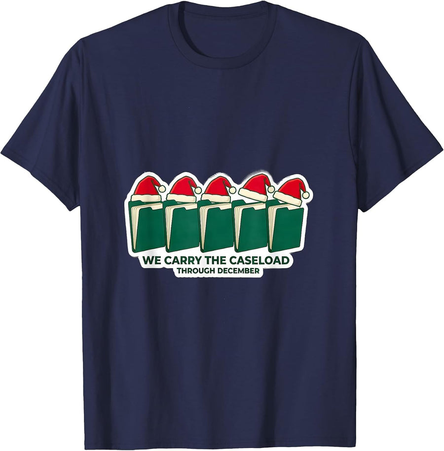We Carry The Caseload Through December Funny Social Worker T-Shirt - Navy Blue