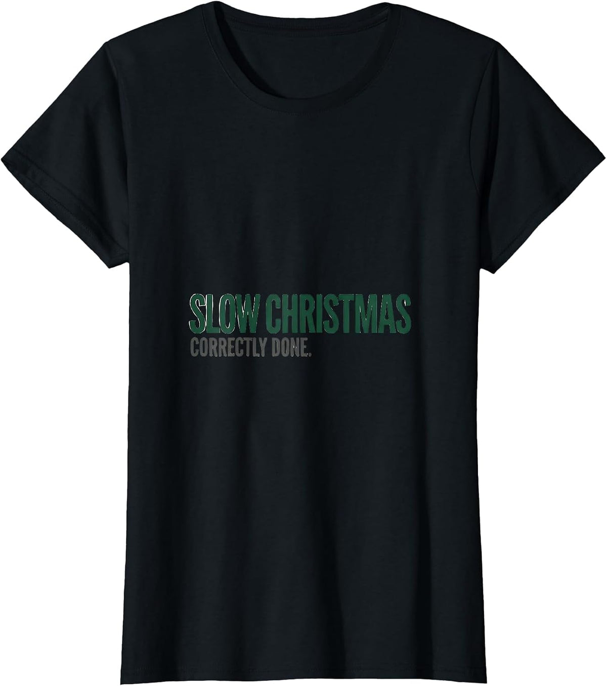 Women's Slow Christmas, Correctly Done Funny Sloth Lover Ugly T-Shirt - Black