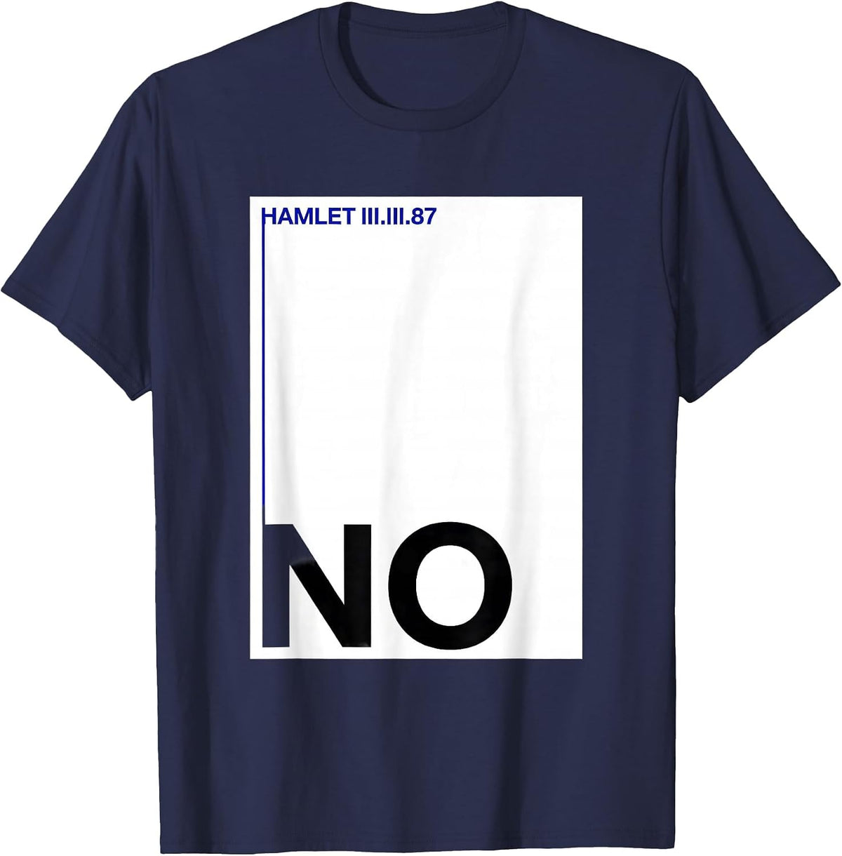 Men's Hamlet III.iii.87 No Literary Humor Shakespeare Quote T-Shirt - Navy Blue