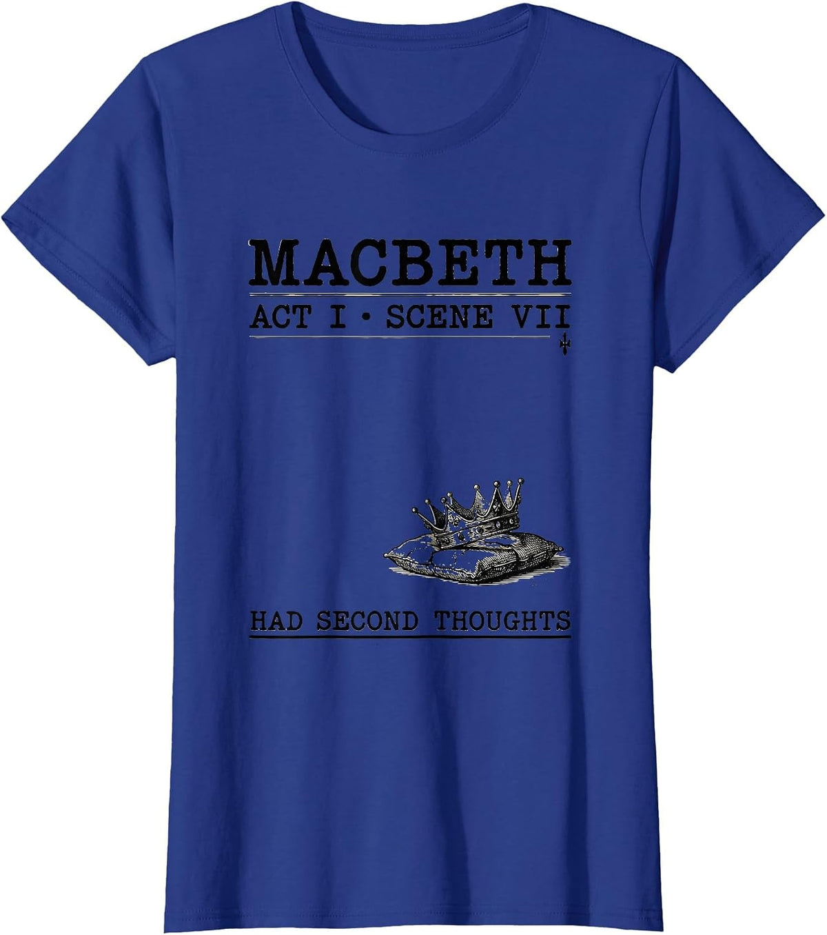 Women's Macbeth, Act I, Scene VII: Had Second Thoughts Vintage T-Shirt - Royal Blue