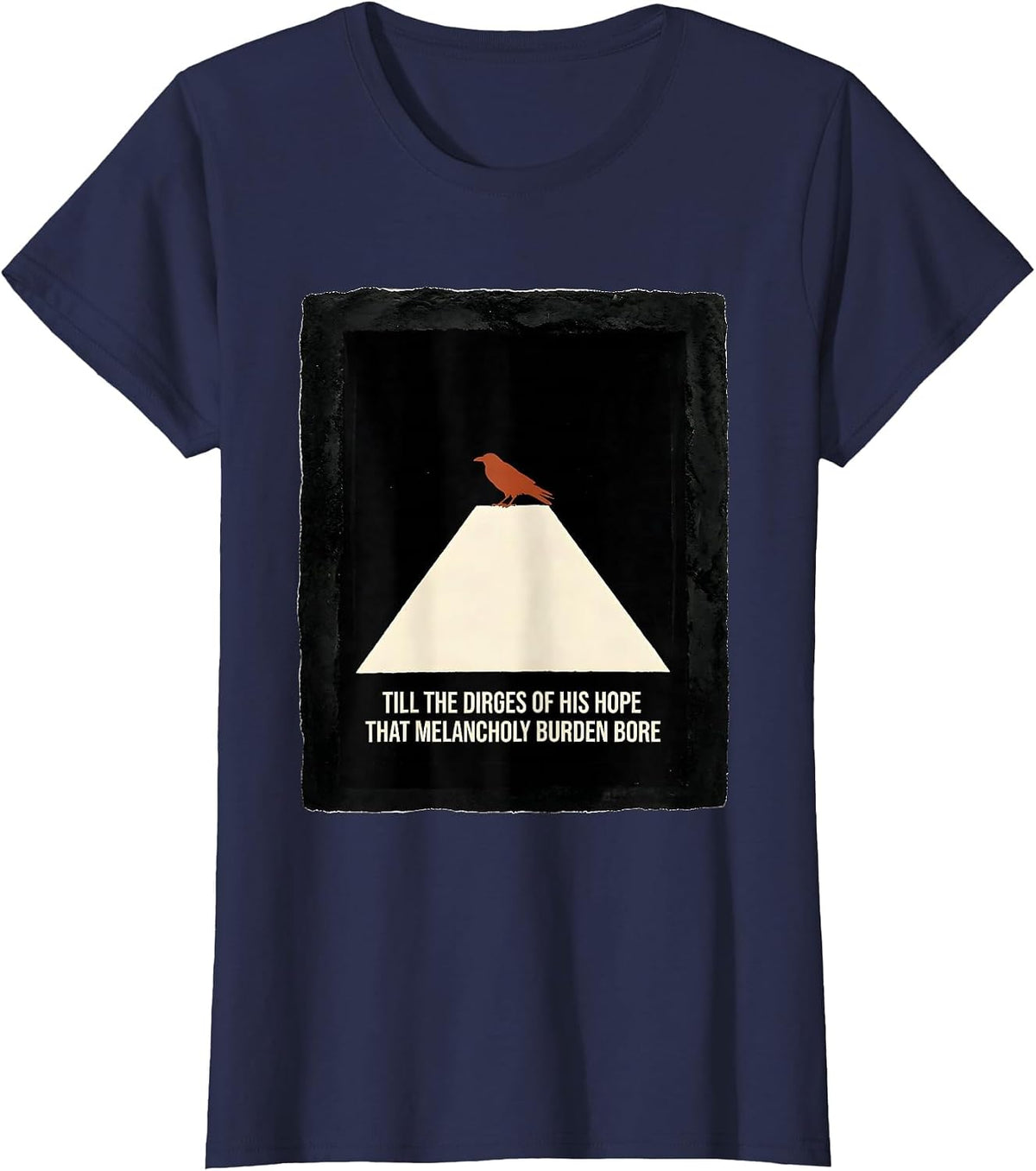 Women's Till the dirges of his Hope that melancholy burden bore T-Shirt - Navy Blue