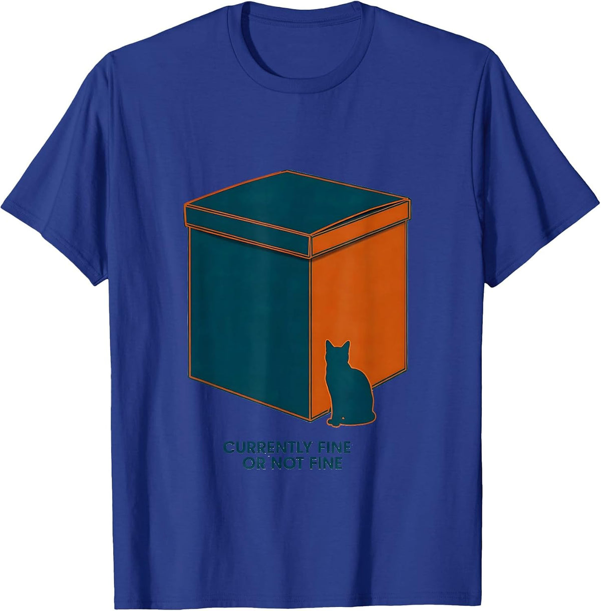 Men's Currently Fine Or Not Fine Quantum Physics Humor Cat Lover T-Shirt - Royal Blue