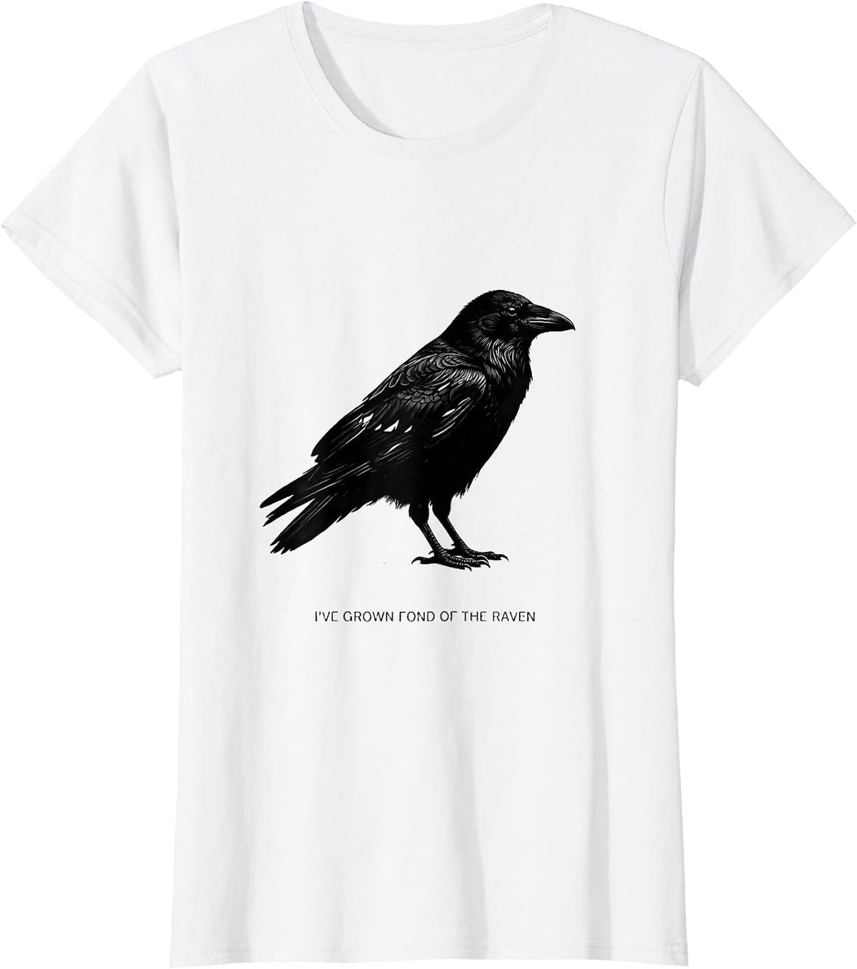 I've Grown Fond Of The Raven Gothic Poe Literature Fan Gift T-Shirt - White
