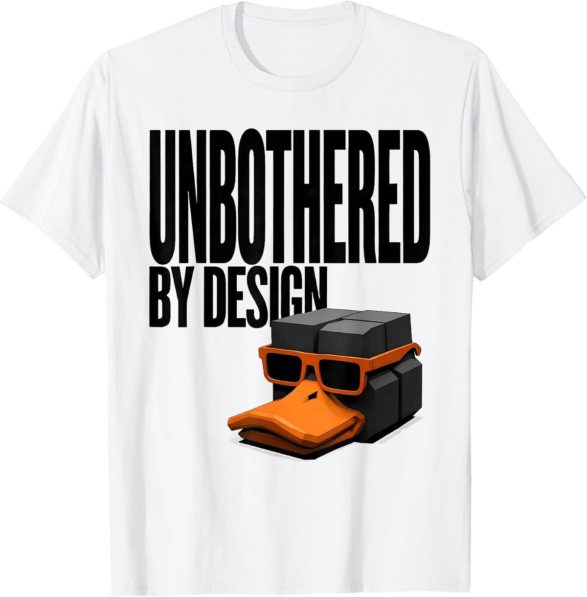 Men's Unbothered By Design Funny Duck Novelty Sunglasses Humor T-Shirt - White
