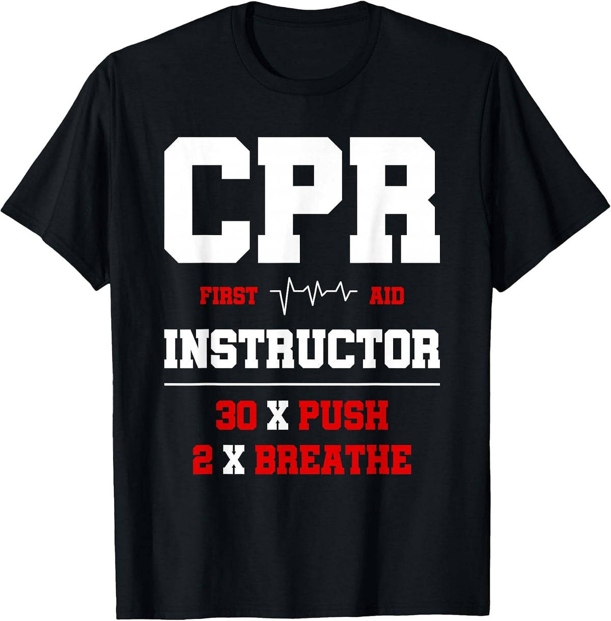 CPR Instructor First Aid Instructor Funny CPR Trainer T-Shirt - Black