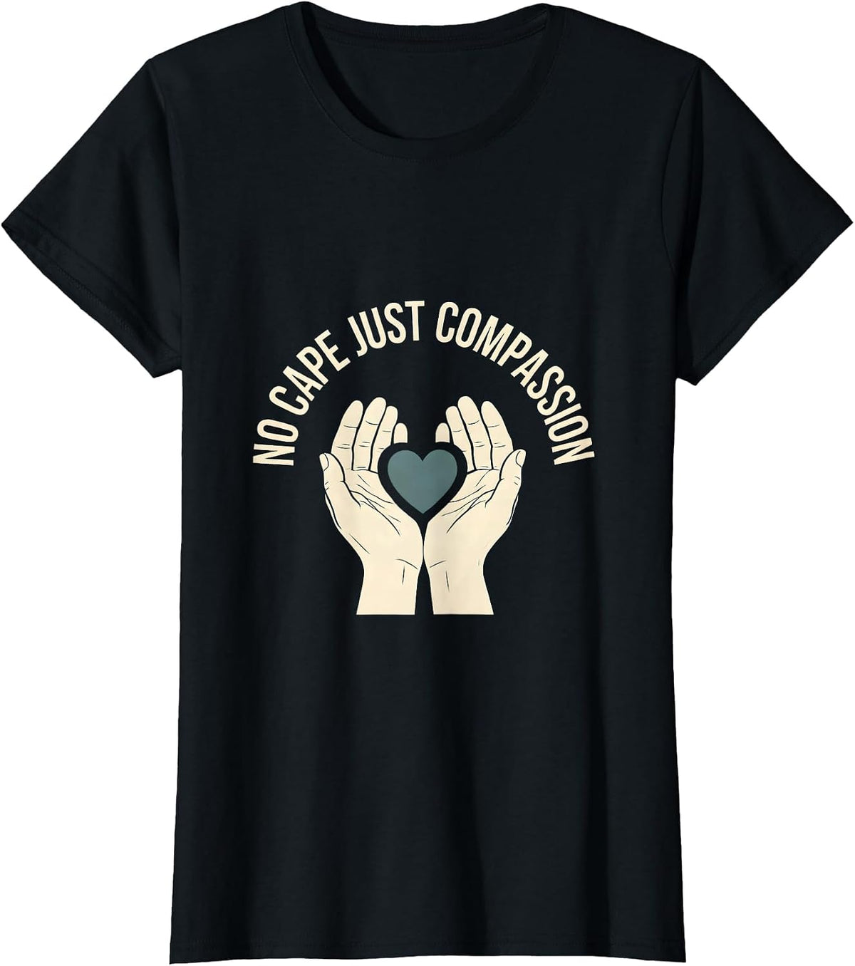 No Cape Just Compassion Social Worker Design T-Shirt - Black