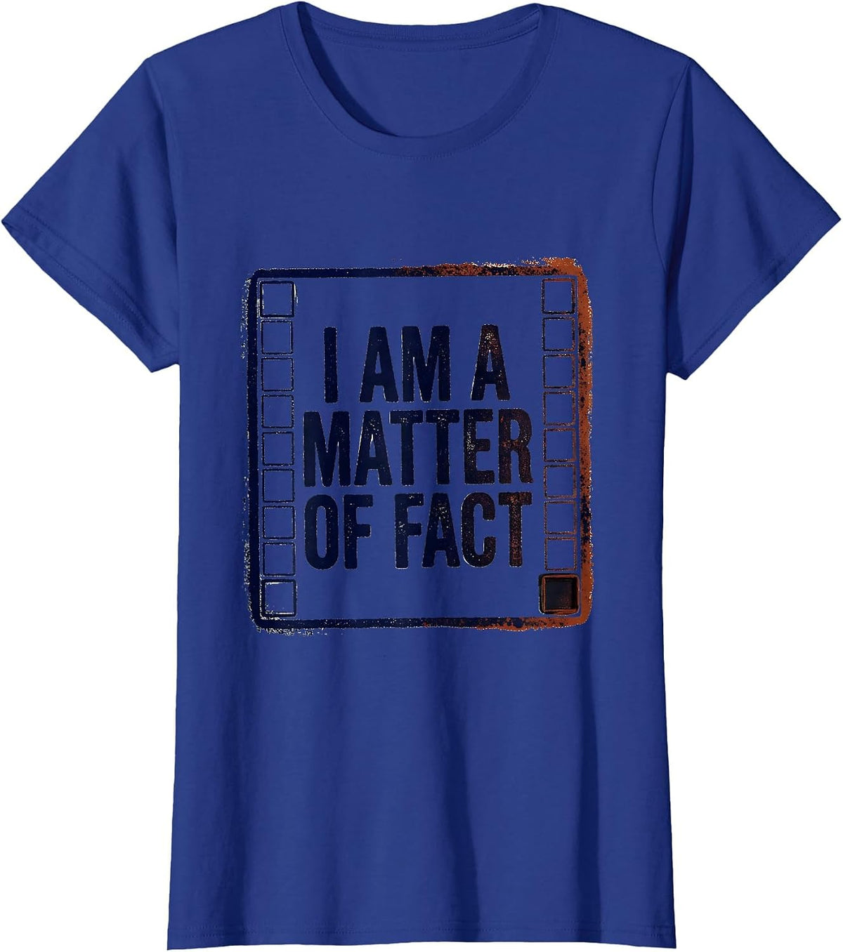 Women's I Am A Matter Of Fact Rubber Stamp Chemistry Pun Humor T-Shirt - Royal Blue