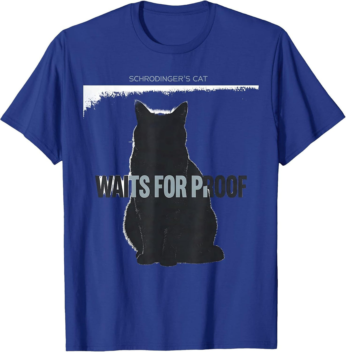 Schrodinger's Cat Waits For Proof Funny Quantum Physics T-Shirt - Royal Blue