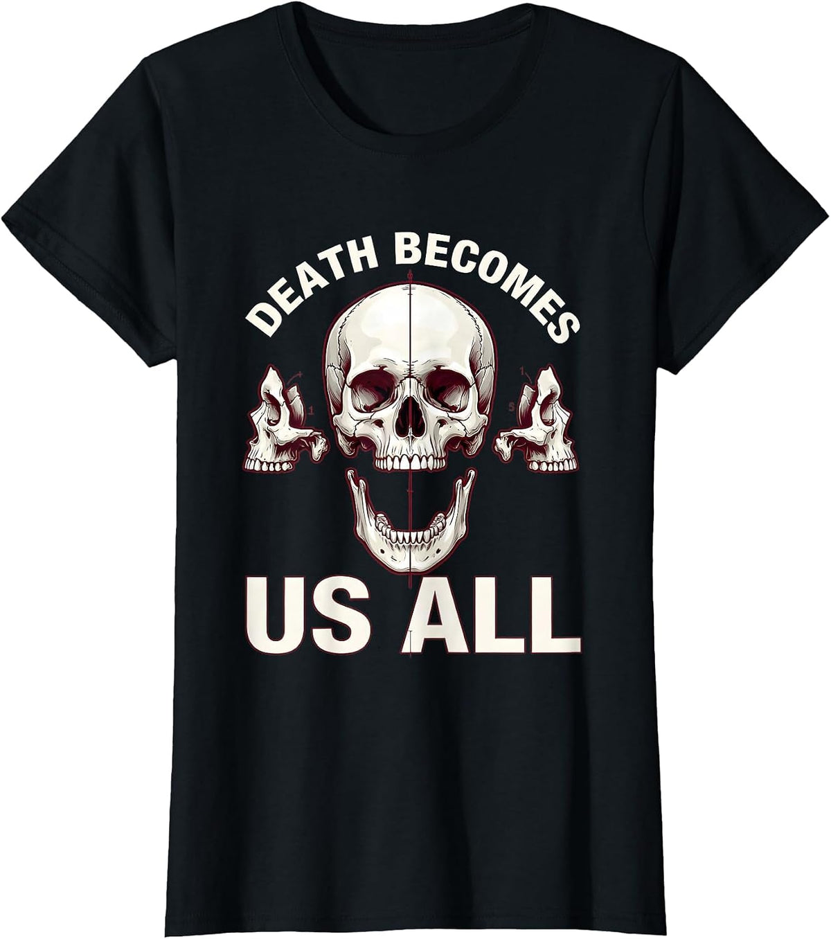 Women's Death Becomes Us All Dark Goth Design T-Shirt - Black