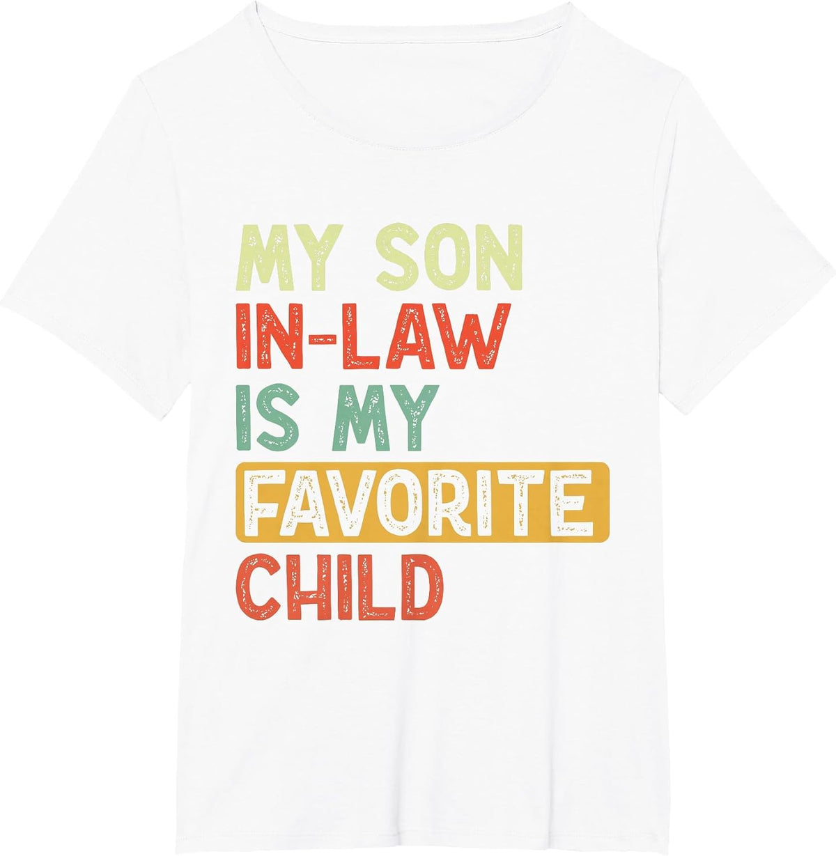 My Son in Law is My Favorite Child Vintage Son in Law T-Shirt - White