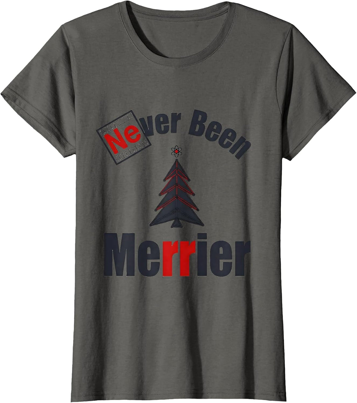 Women's Ne-ver Been Merrier Funny Chemistry Nerd Humor Periodic T-Shirt - Asphalt Grey
