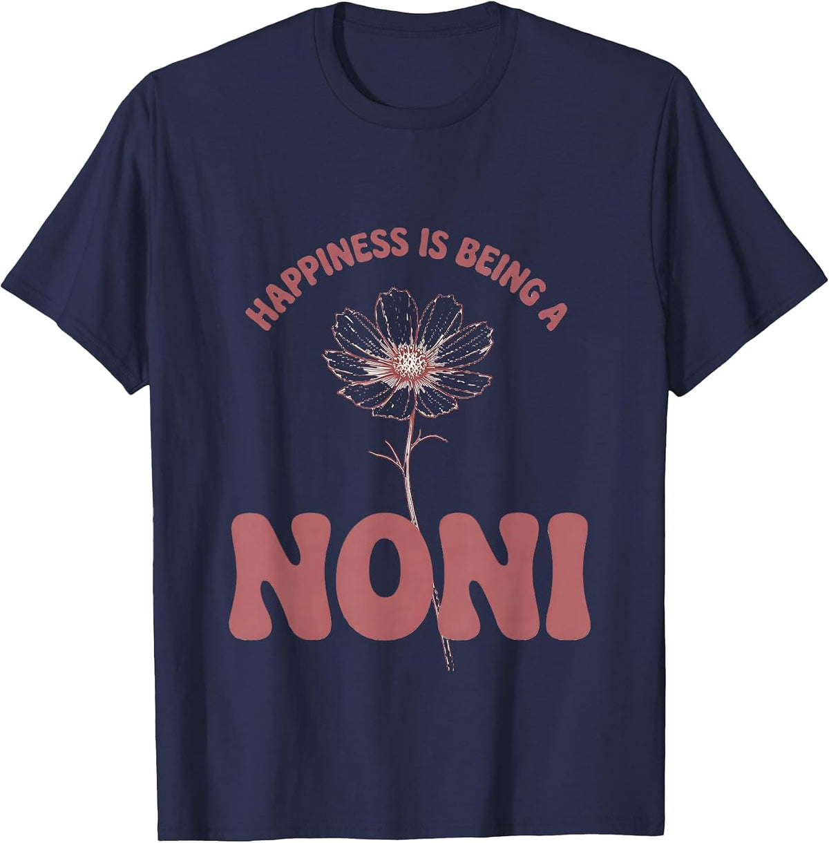 Happiness Is Being A Noni Boho Minimalist Grandma Gift T-Shirt - Navy Blue