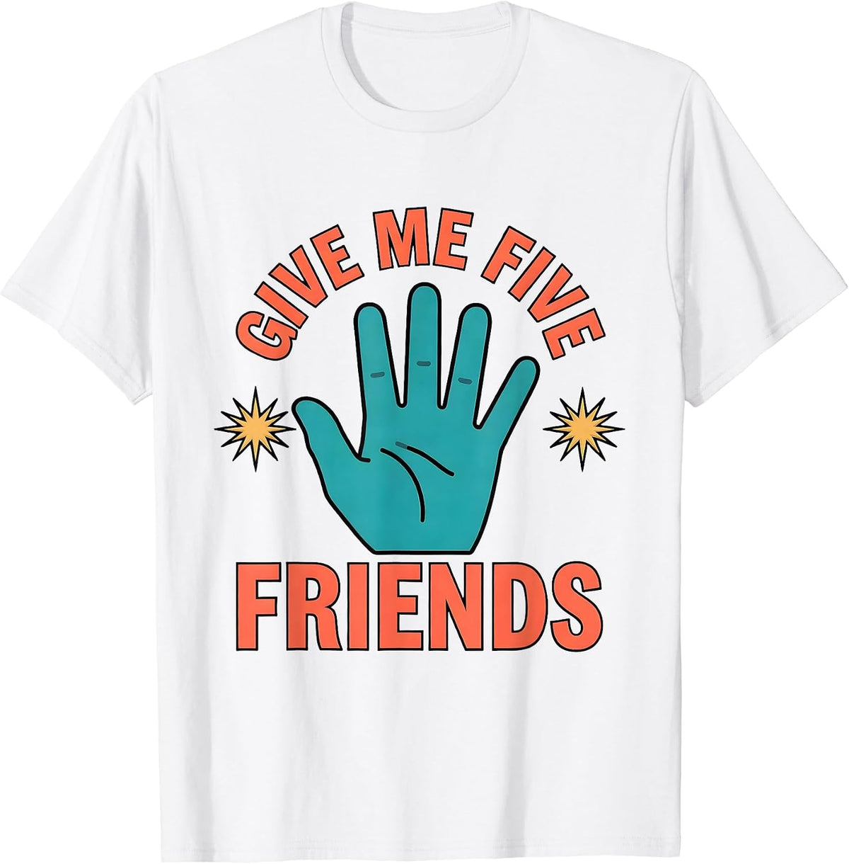 Men's Give Me Five, Friends Funny Teacher Appreciation Staff Humor T-Shirt - White