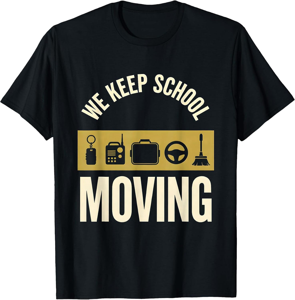 Men's We Keep School Moving Funny Education Support Staff T-Shirt - Black