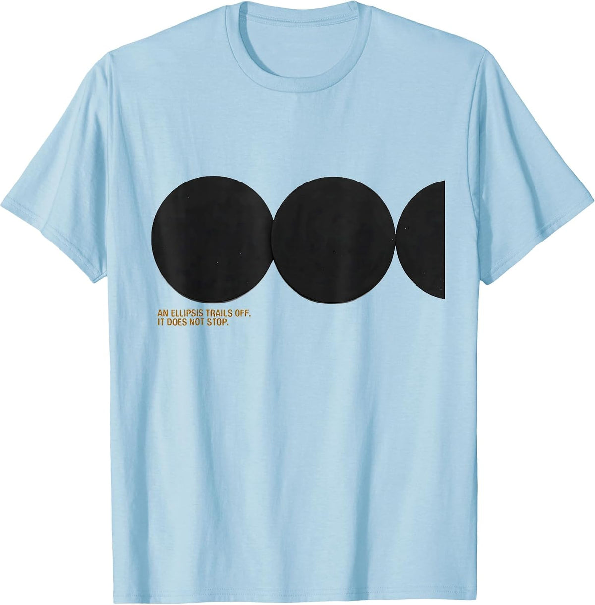 Men's An Ellipsis Trails Off It Does Not Stop Funny Grammar T-Shirt - Baby Blue