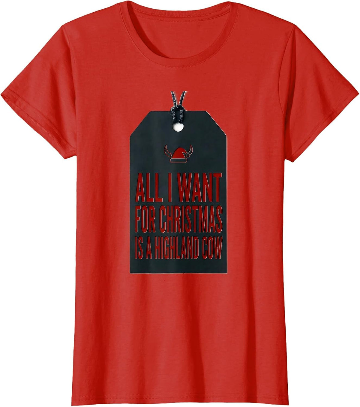 All I Want For Christmas Is A Highland Cow Highland Cow T-Shirt - Red