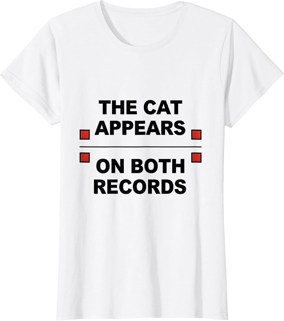 Women's The Cat Appears On Both Records Funny Physics Nerd Humor T-Shirt - White