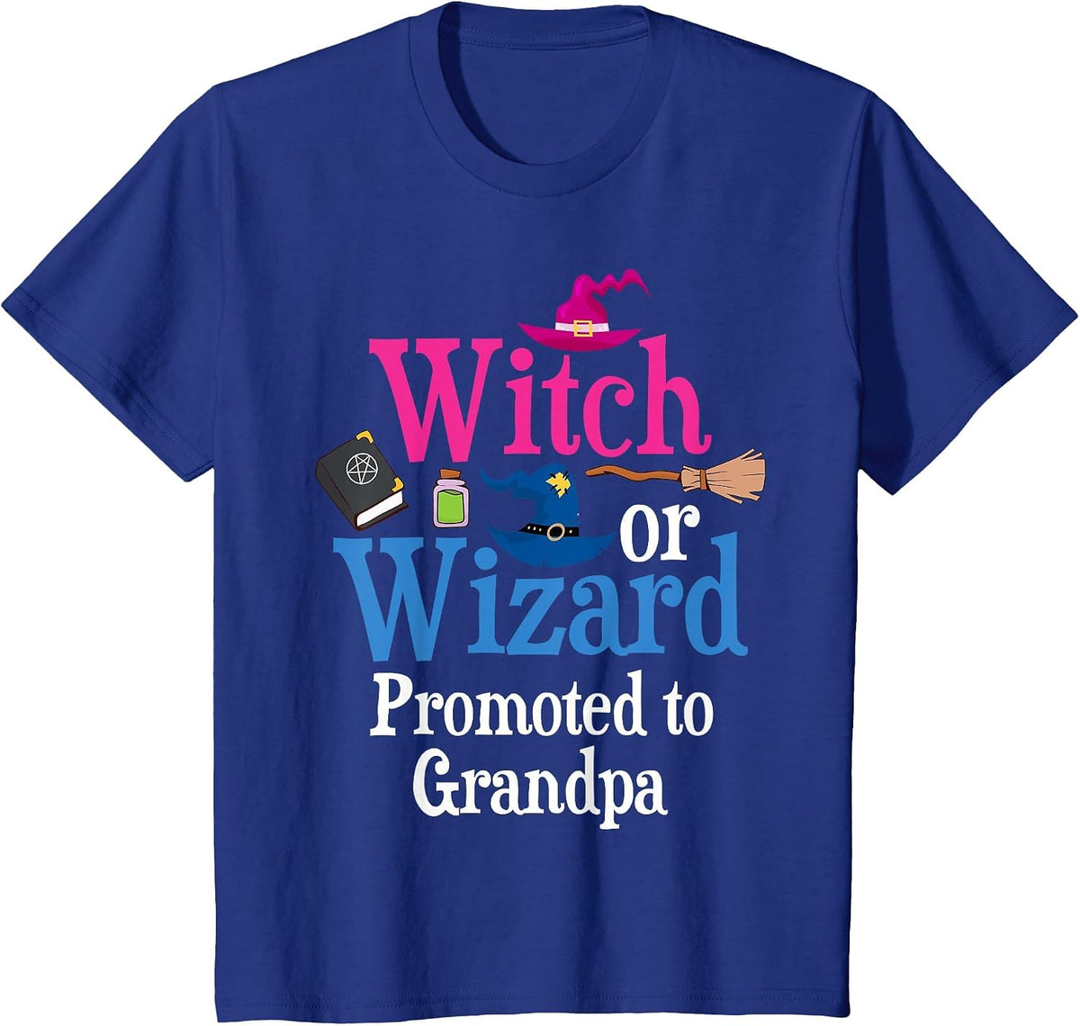 Witch Or Wizard Promoted to Grandpa Loves You Gender Reveal T-Shirt - Royal Blue