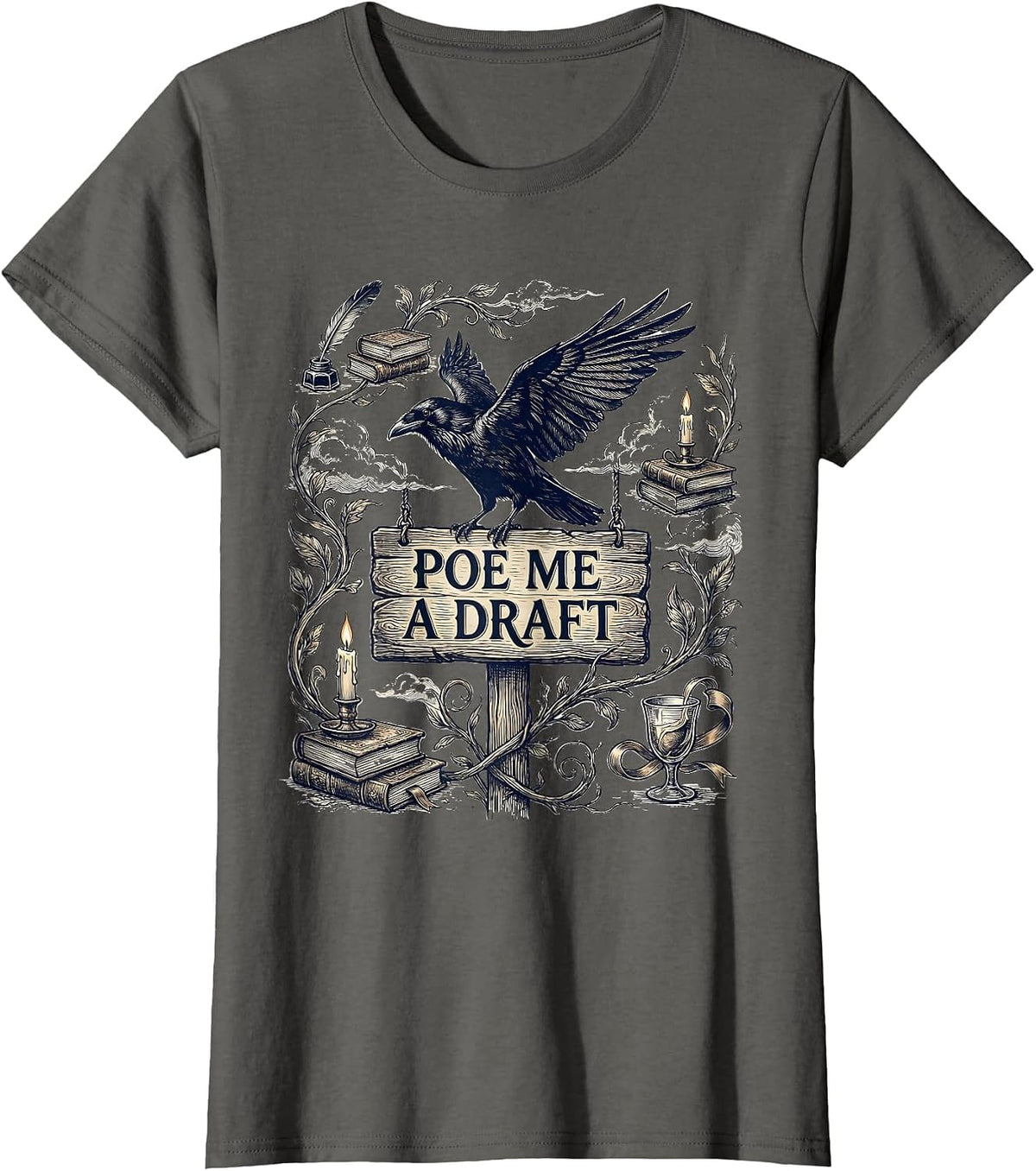 Women's Poe Me A Draft Literary Gothic Edgar Allan Poe Raven Quote T-Shirt - Asphalt Grey