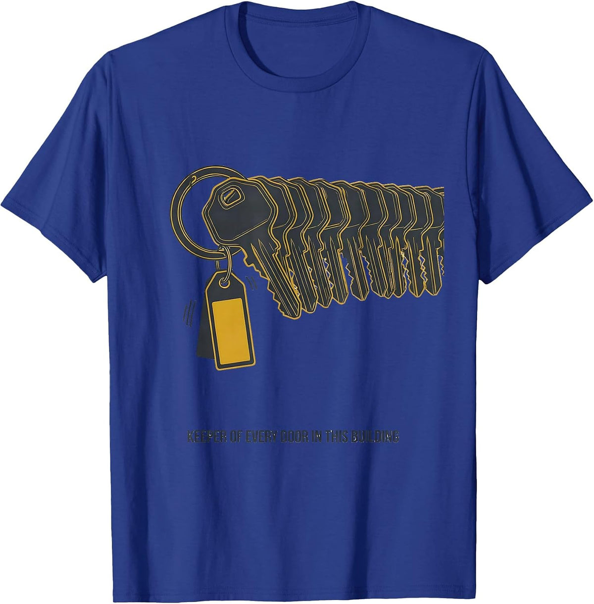 Men's Keeper Of Every Door In This Building Funny School Staff T-Shirt - Royal Blue