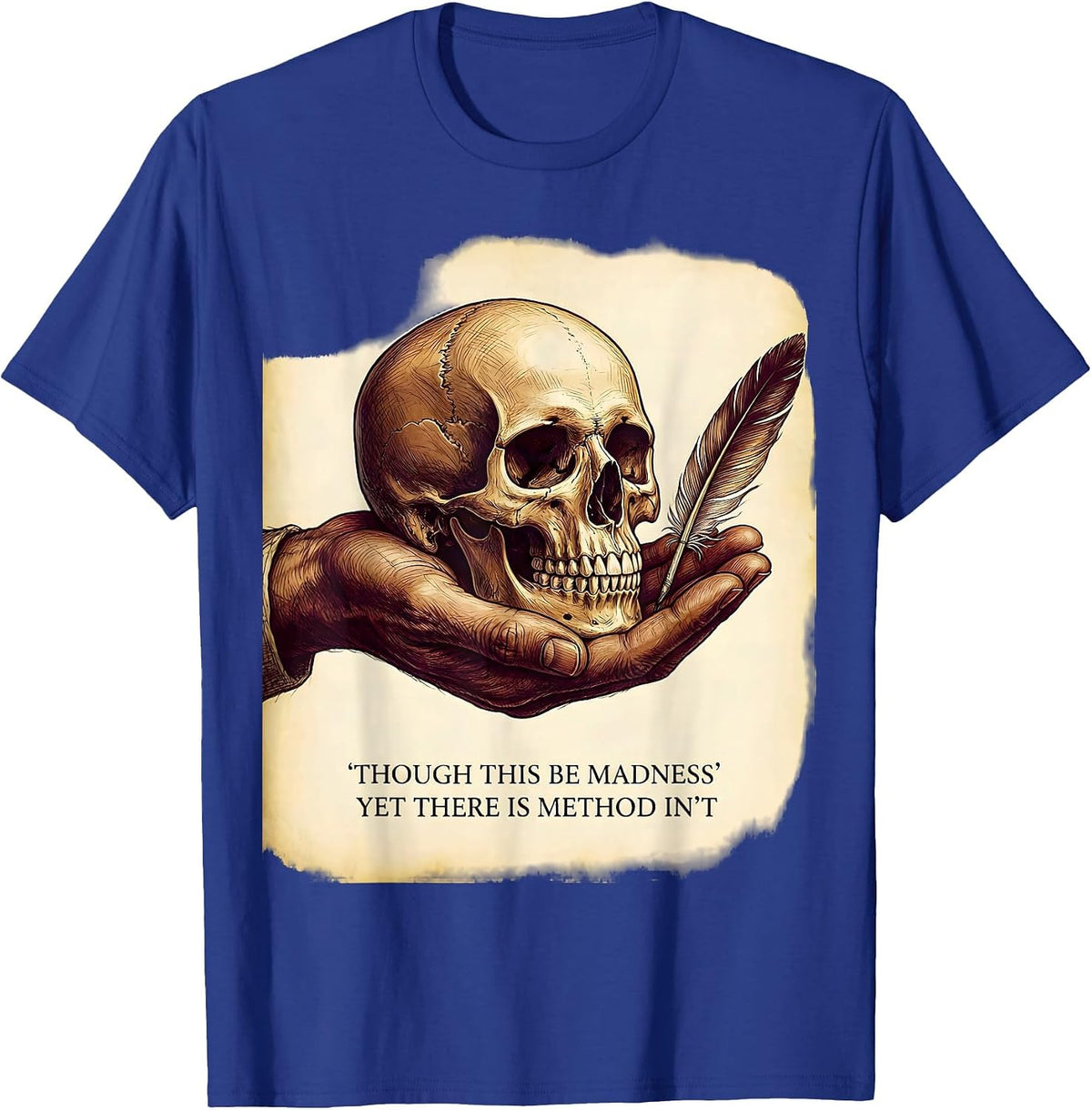 Men's Though This Be Madness Yet There Is Method In't Literary T-Shirt - Royal Blue
