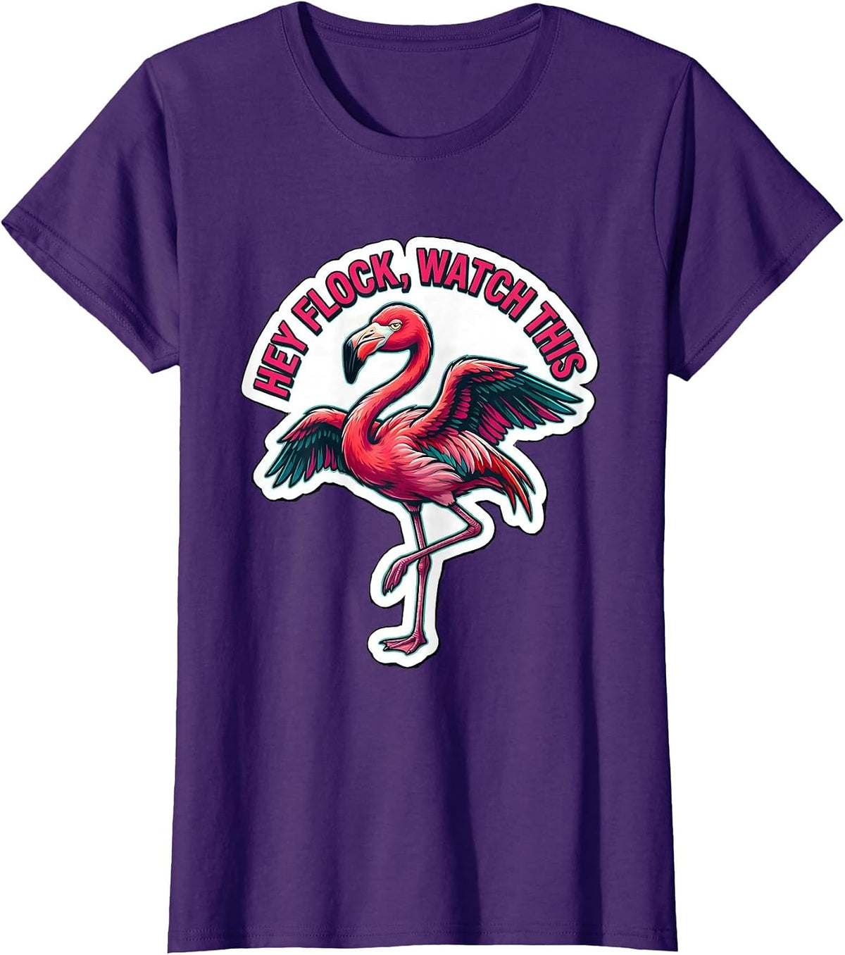 Women's Hey Flock Watch This Funny Flamingo Novelty Bird Lover Gift T-Shirt - Purple