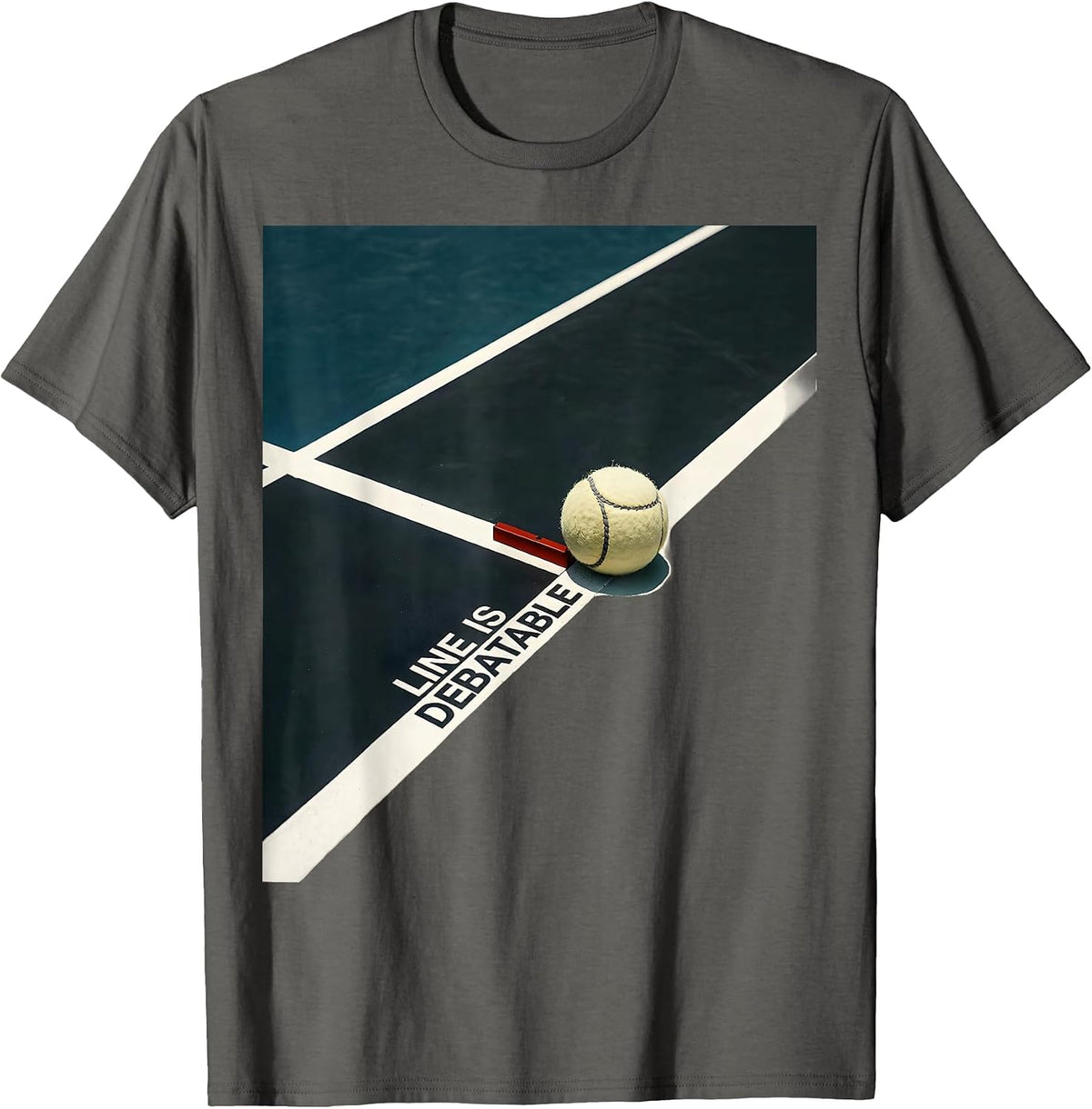 Line Is Debatable Editorial Conceptual Tennis Humor Player T-Shirt - Asphalt Grey