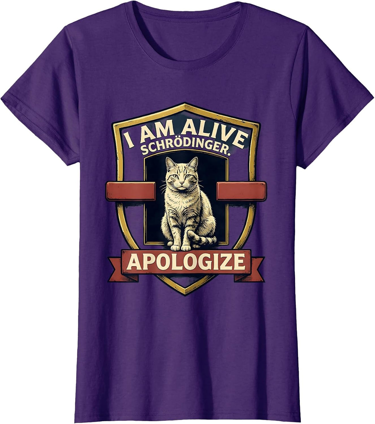 Women's I Am Alive Schrödinger Apologize Funny Quantum Physics Humor T-Shirt - Purple