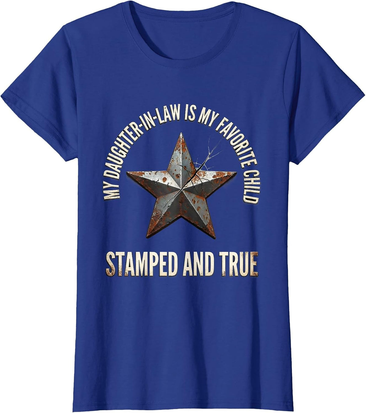 Women's My Daughter-In-Law Is My Favorite Child, Stamped And True T-Shirt - Royal Blue