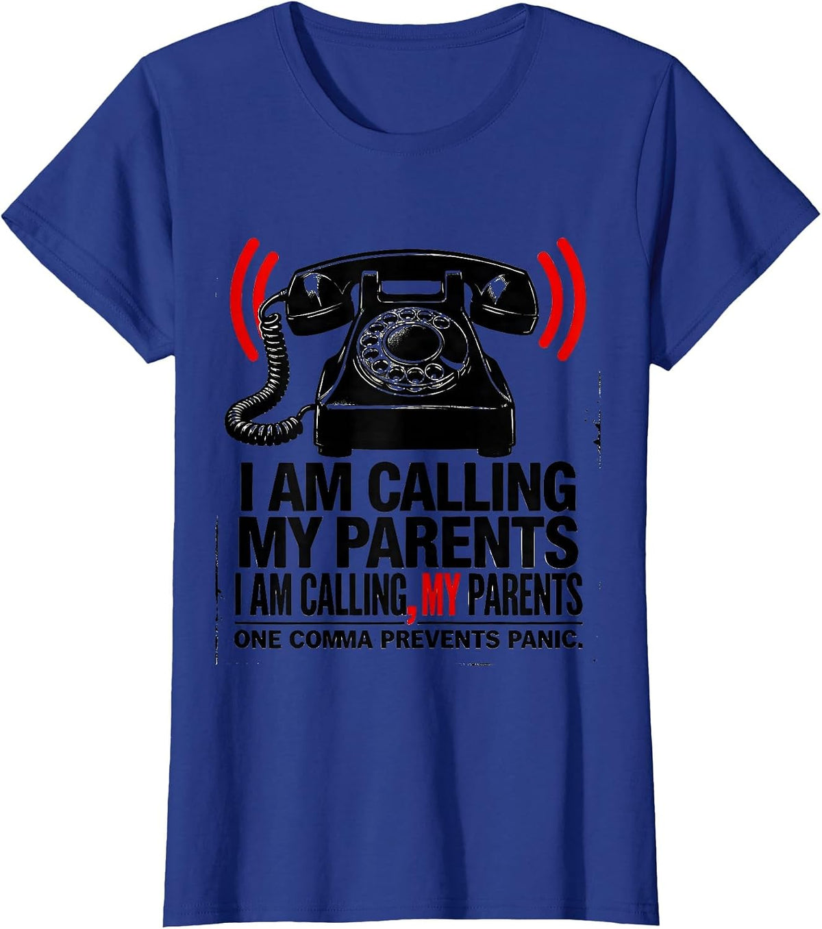 Women's I Am Calling My Parents Funny Grammar Police Punctuation T-Shirt - Royal Blue