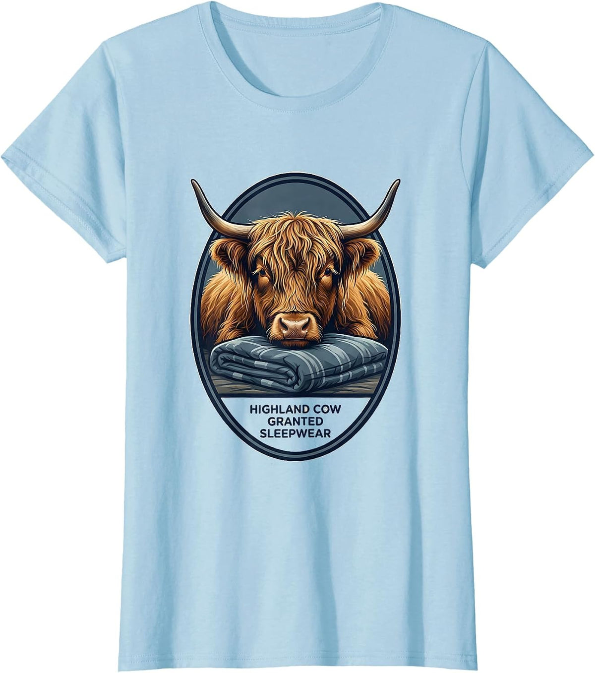 Highland Cow Granted Sleepwear Cute Farm Animal Lover T-Shirt - Baby Blue