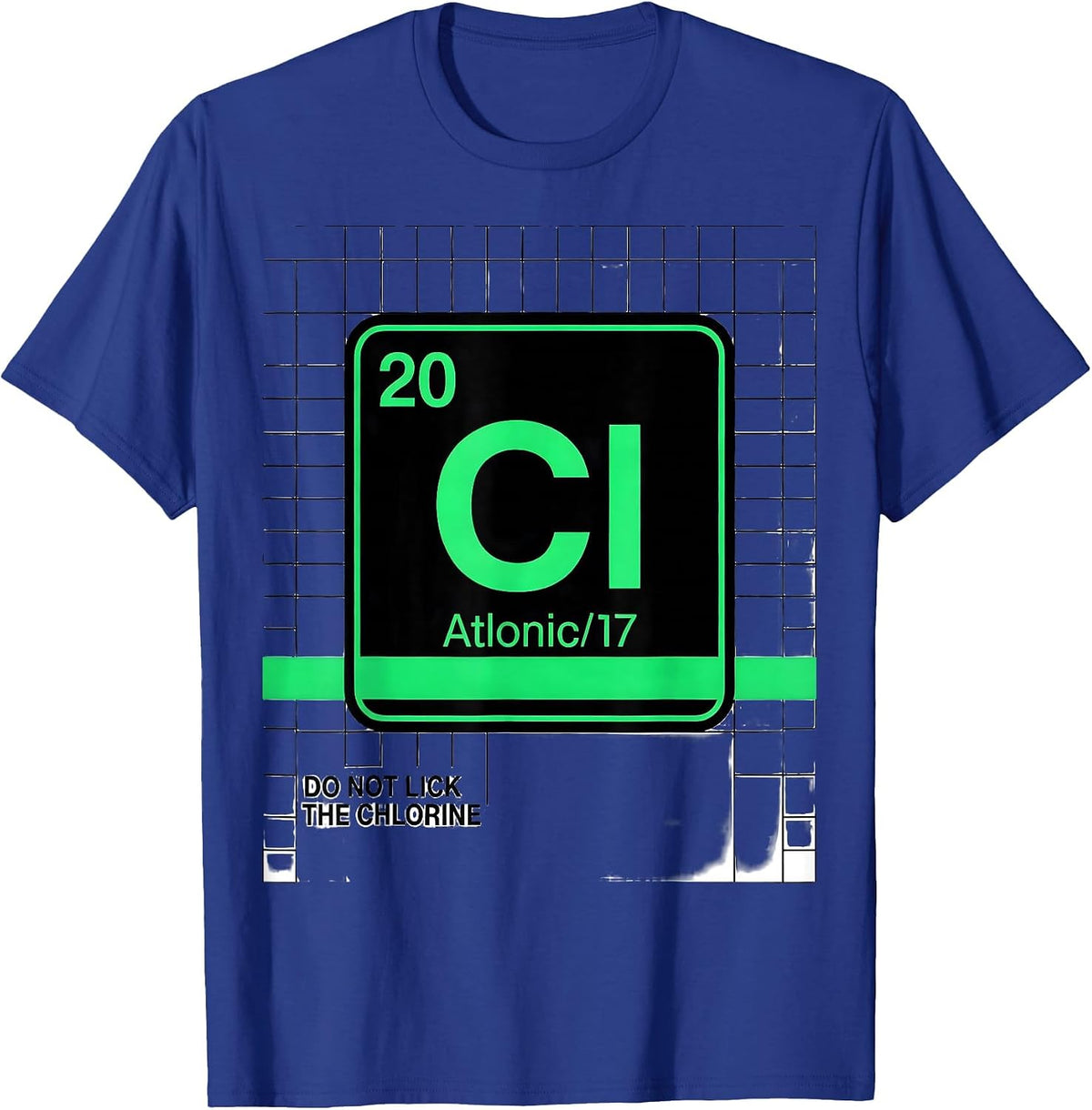Do Not Lick The Chlorine Funny Science Teacher Periodic T-Shirt - Royal Blue