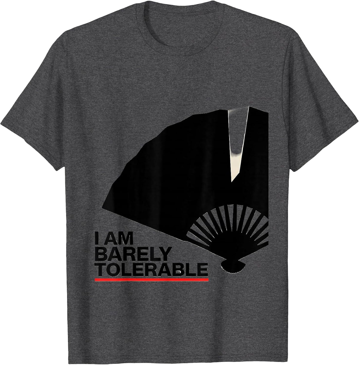 I Am Barely Tolerable Literary Wit Jane Austen Fan Bookish T-Shirt - Dark Heather Grey