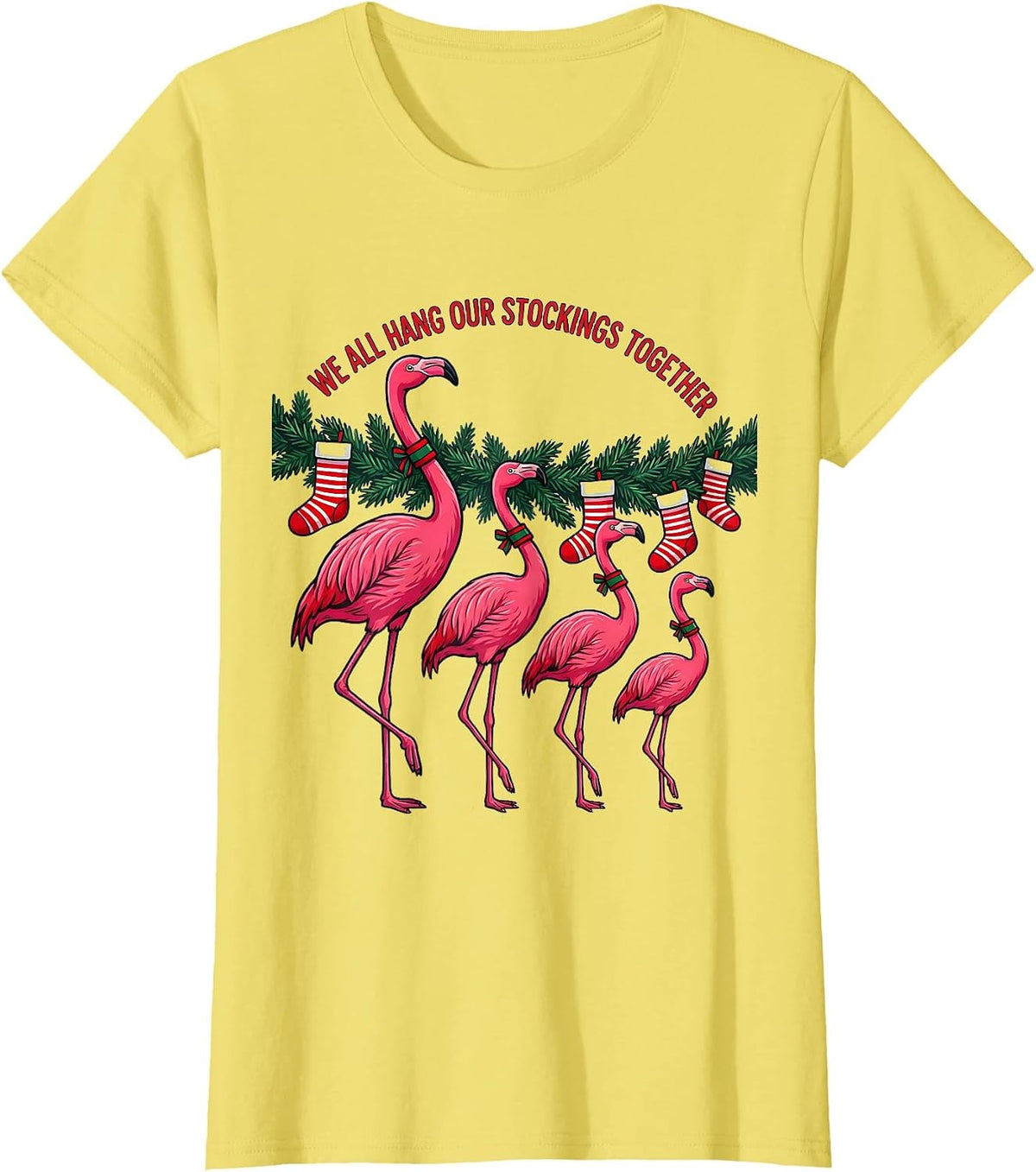 We All Hang Our Stockings Together Funny Pink Flamingo T-Shirt - Lemon Yellow