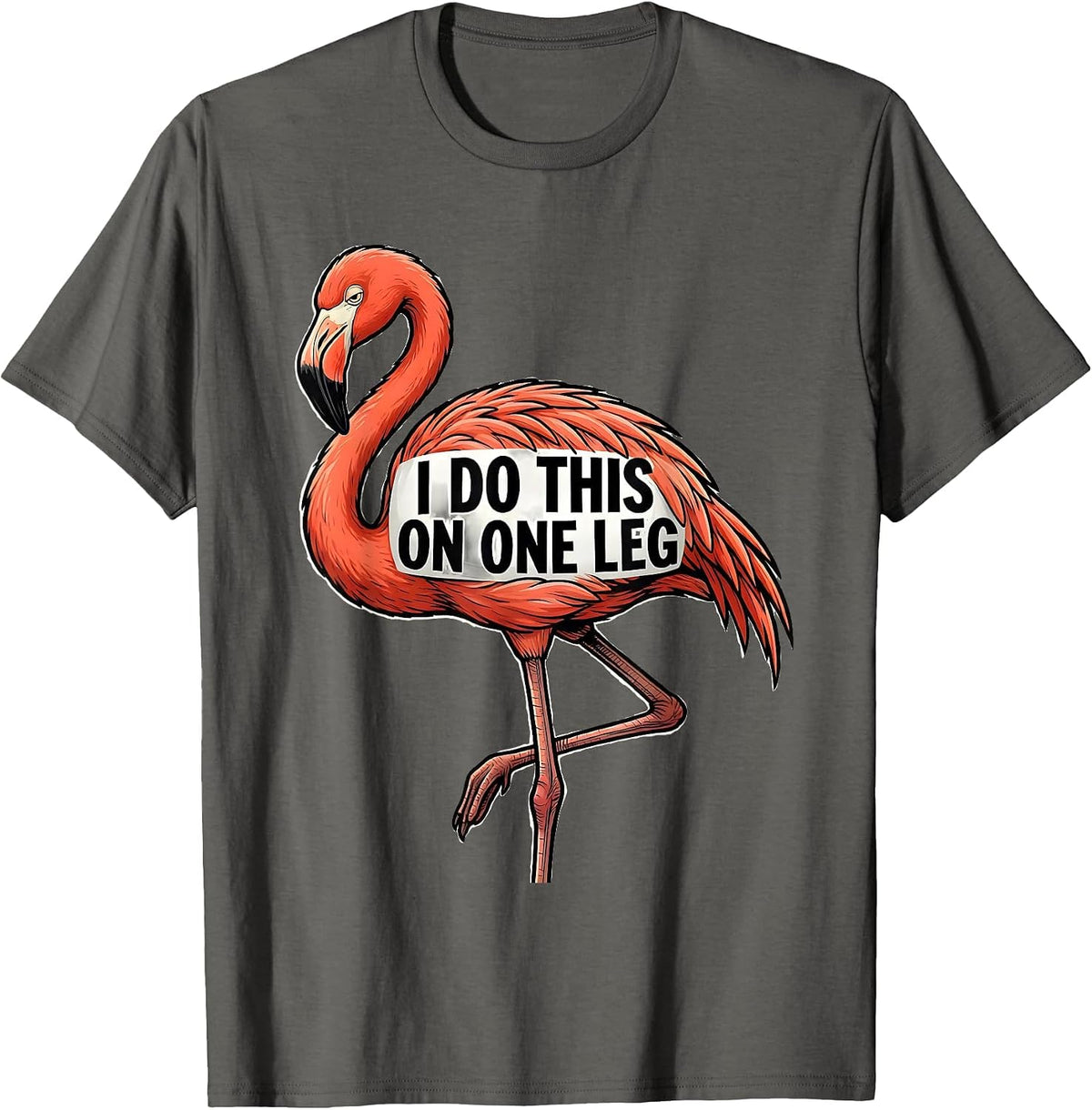 I Do This On One Leg Funny Flamingo Novelty Bird Lover Gift T-Shirt - Asphalt Grey