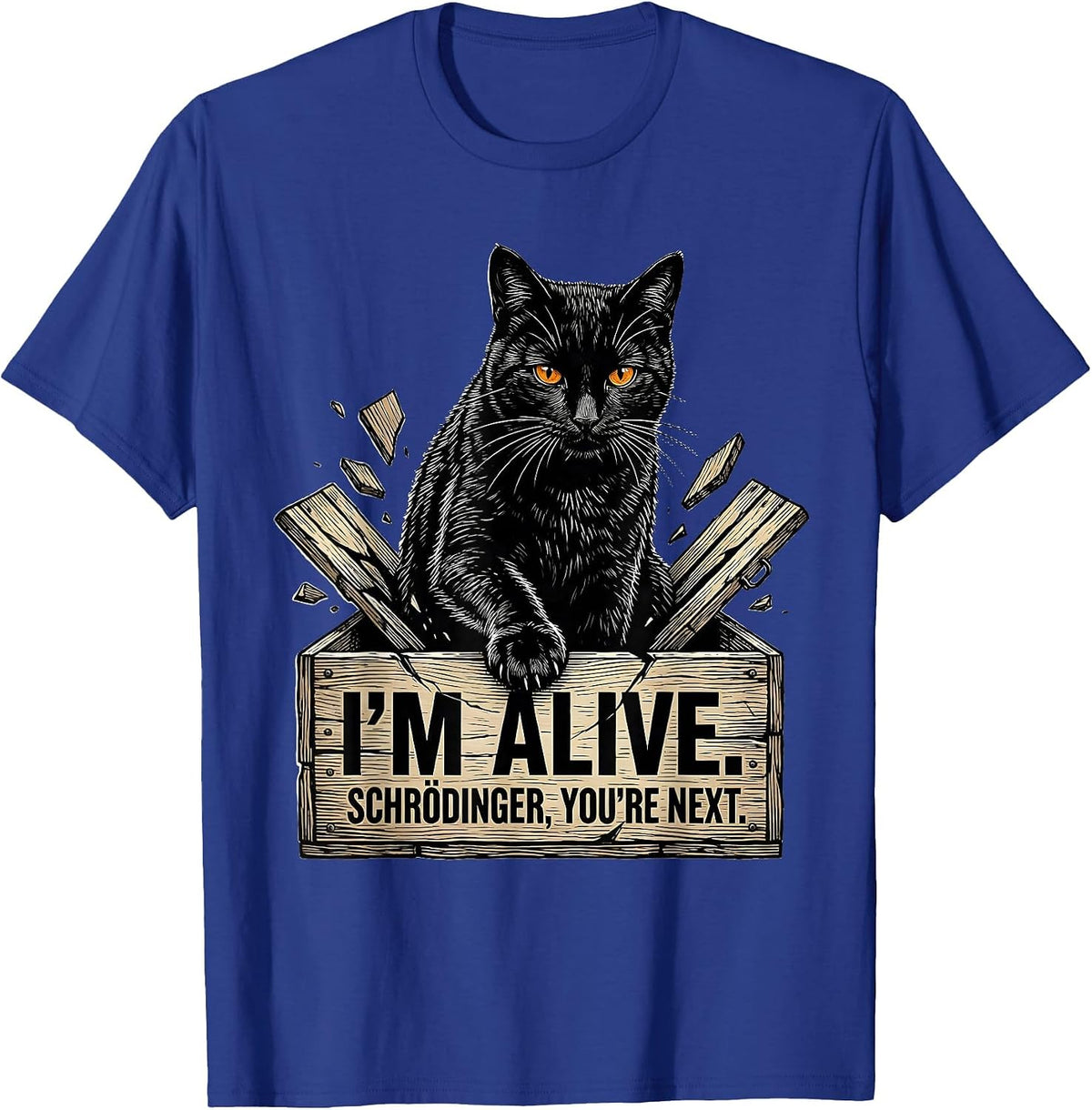 I'm Alive Schrödinger You're Next Funny Physics Science T-Shirt - Royal Blue
