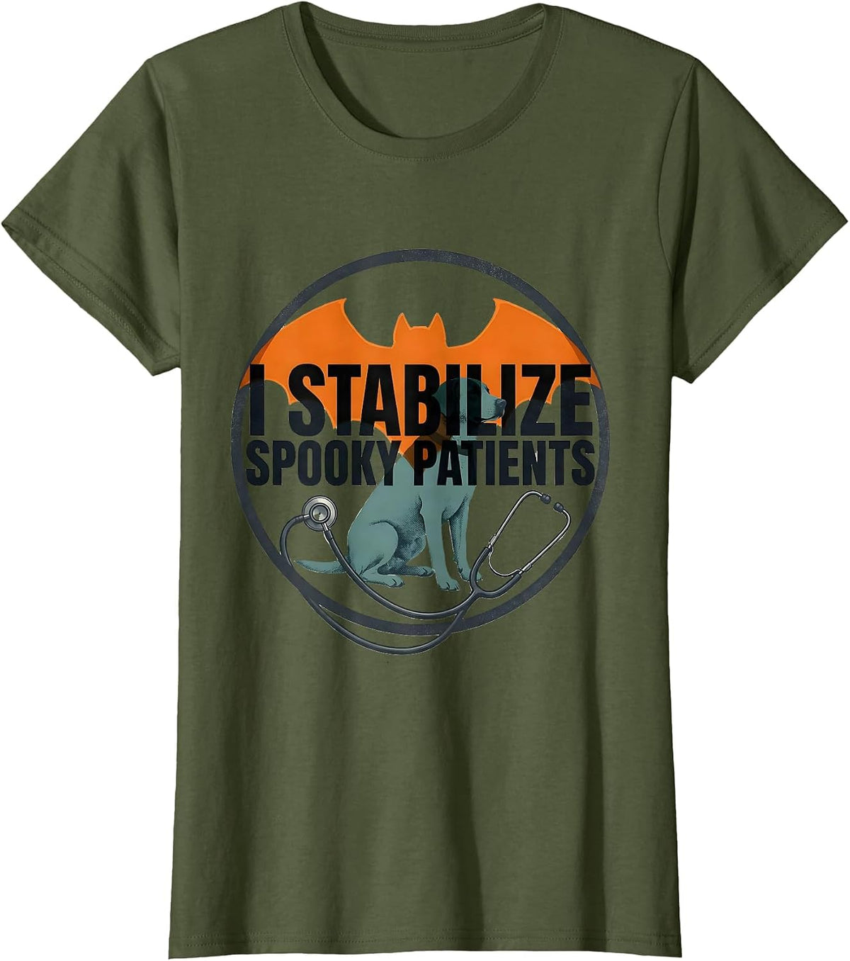 Women's I Stabilize Spooky Patients Funny Vet Tech Halloween Work T-Shirt - Olive Green