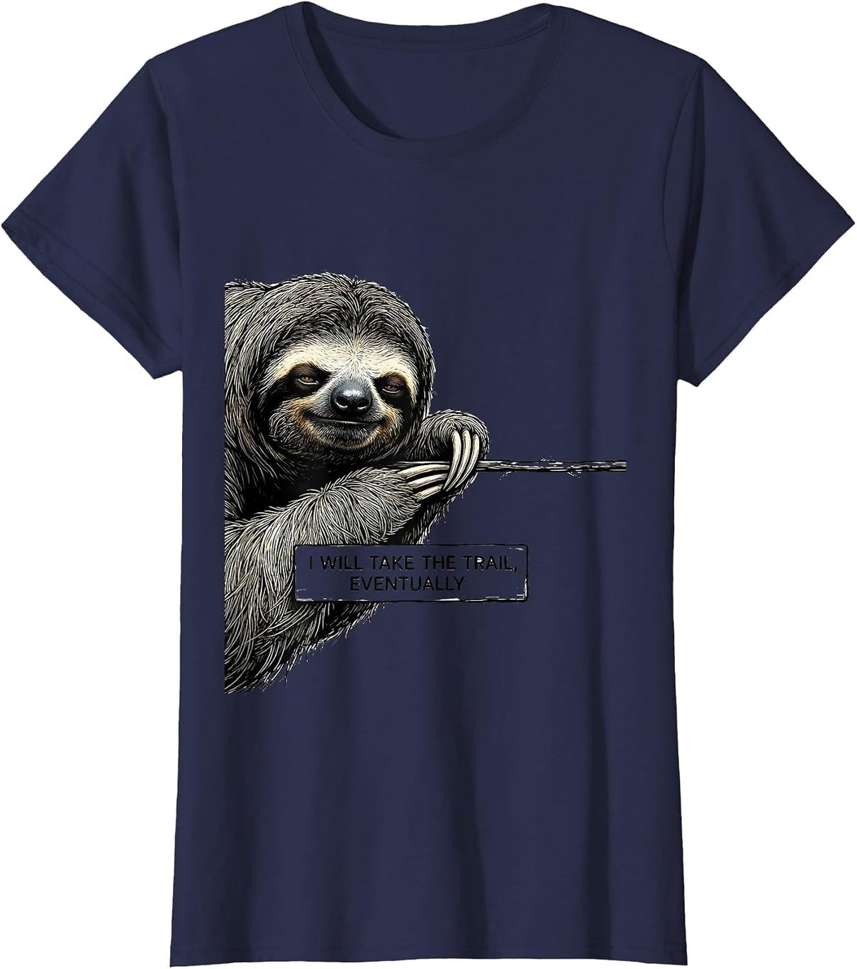 Women's I Will Take The Trail Eventually Funny Sloth Lover Hiking T-Shirt - Navy Blue
