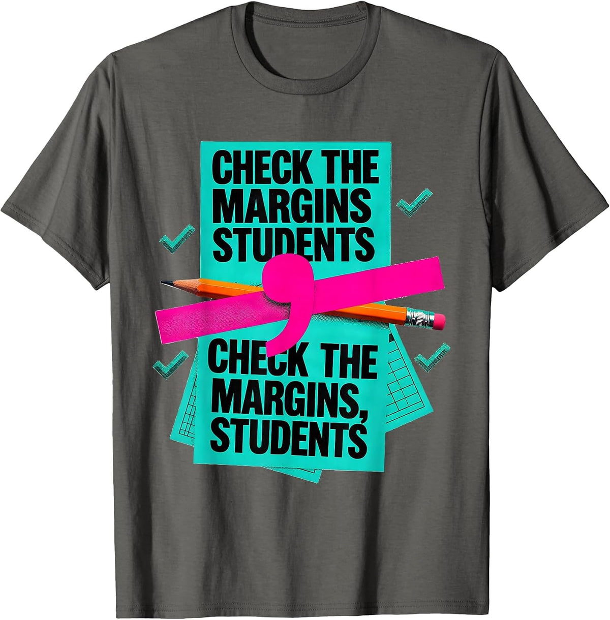 Check the margins students Check the margins, students T-Shirt - Asphalt Grey