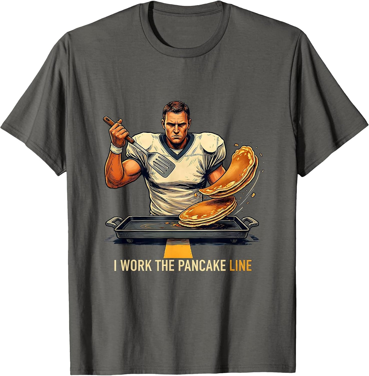 Men's I Work The Pancake Line Funny Football Lineman Lineman Humor T-Shirt - Asphalt Grey