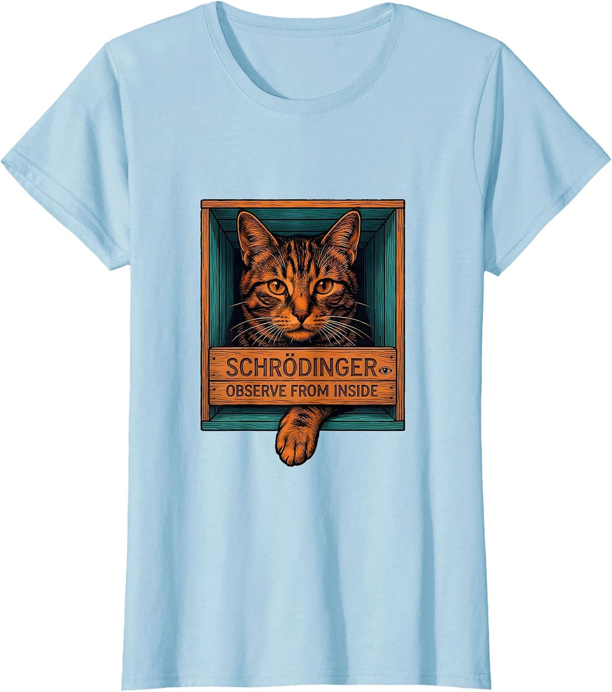 Women's Schrödinger, Observe From Inside Funny Quantum Physics Cat T-Shirt - Baby Blue
