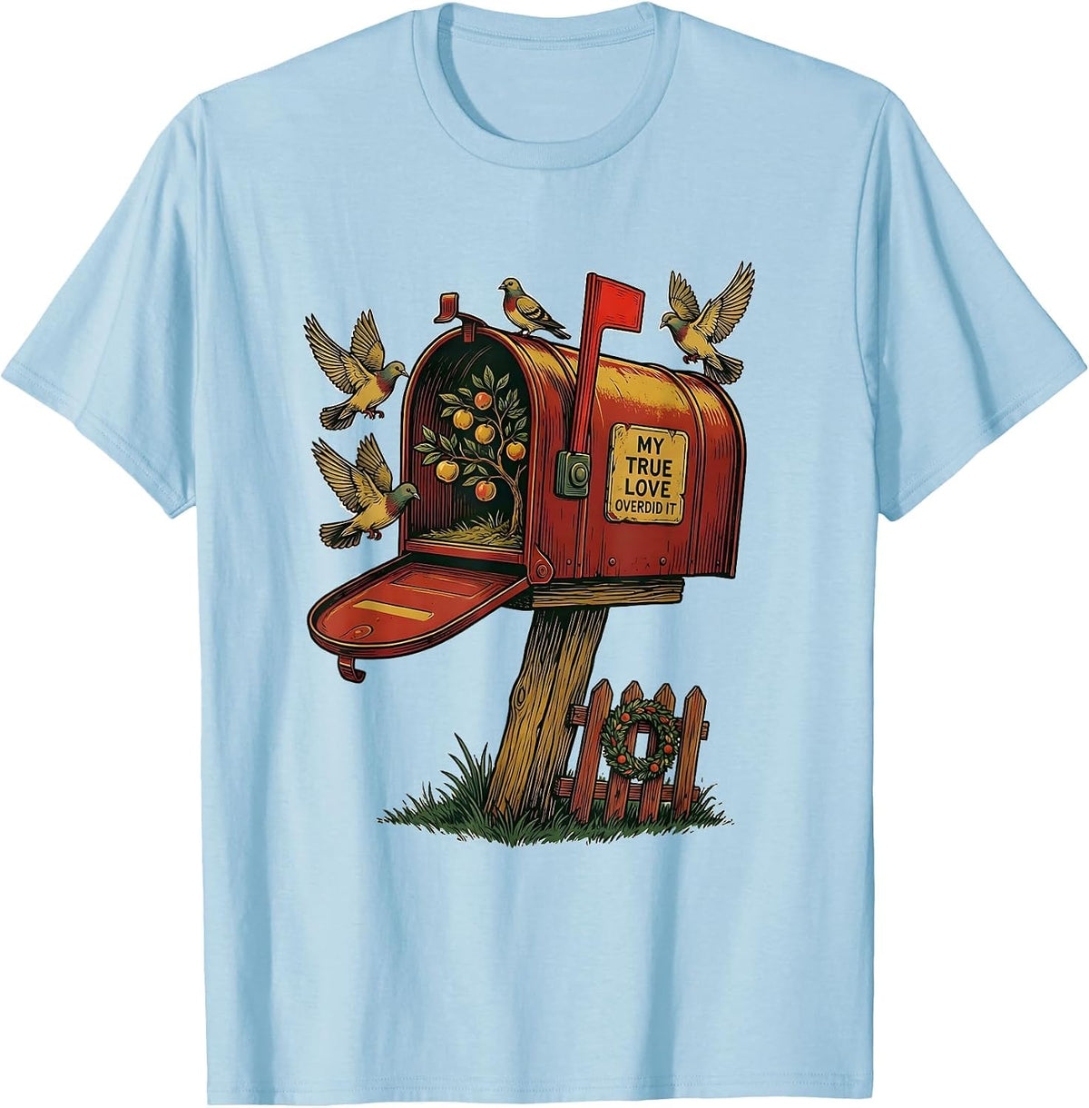 Men's My True Love Overdid It Vintage Christmas Carol 12 Days Song T-Shirt - Baby Blue